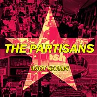 The Partisans — Idiot Nation